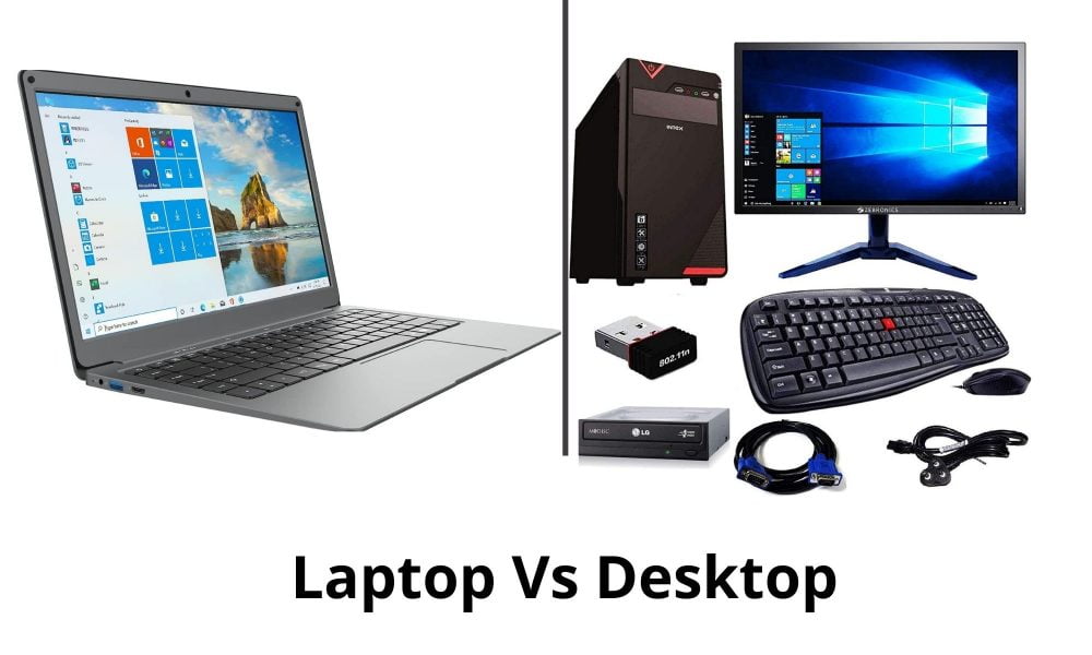 Desktop Or Laptop which is better